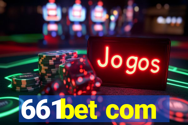 661bet com